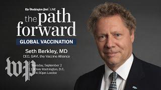 GAVI, the Vaccine Alliance CEO Seth Berkley on global vaccination efforts (Full Stream 9/2)