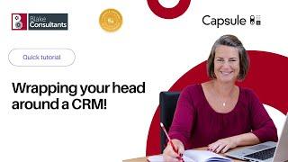 Wrapping your head around a CRM - here's what you need to know & what you need to do to make it work