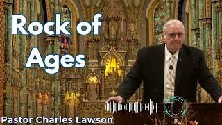 Rock of Ages - Pastor Charles Lawson Semons