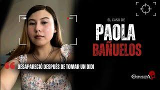 El caso de Paola Bañuelos | Criminalista Nocturno