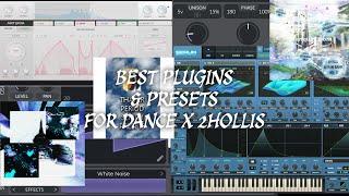 BEST PLUGINS & PRESETS FOR DANCE & 2HOLLIS BEATS