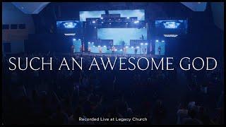 Such An Awesome God | Legacy Worship (feat. Mariah Bernard)