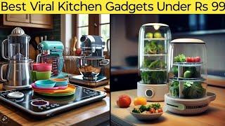 Best Useful Kitchen Gadgets Under Rs 99 Only | Viral Trending Kitchen Gadgets