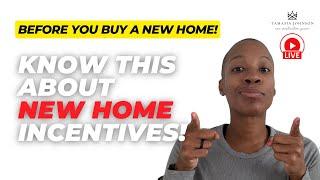 4 Things to Know About New Home Incentives | Buying a New Construction Home