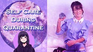 How to Self Care During Coronavirus Quarantine with Abi