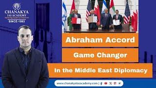 The Abraham Accords: A Game-Changer in Middle East Diplomacy | UPSC IAS Aspirants' Guide"