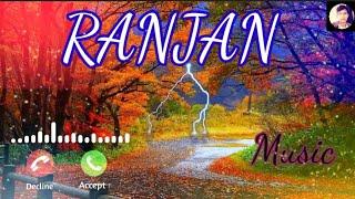 Ranjan Name Ringtone || रंजन नाम रिंगटोन || Name Ringtone || Yogesh Kumar Sonwal