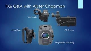 Sony FX6 Live Stream Q&A with Alister Chapman