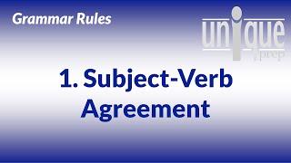 Grammar Rule 1: Subject-Verb Agreement