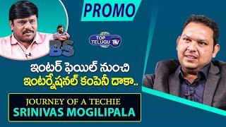 Techie Srinivas Mogilipala Interview PROMO | BS Talk Show | Top Telugu TV