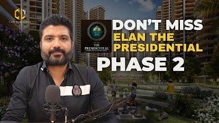 Elan The Presidential Phase 2 | Uber Luxury Apartments in Sector 106 Gurgaon | Pre-Booking Now!