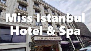 Miss Istanbul Hotel & Spa | The best hotel in ISTANBUL