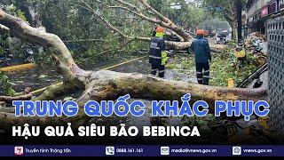 Trung Quốc khắc phục hậu quả siêu bão Bebinca - Tin Thế giới - VNews