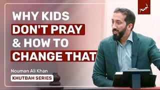 Inspire Your Kids to Love Salah | Khutbah Highlight | Nouman Ali Khan