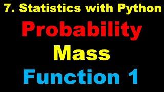 Statistics with Python | Machine Learning | Probability Mass Function with Python - P7