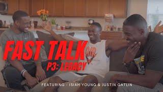 Olympic Sprinter's Justin Gatlin & Isiah Young talk Legacy || Fast Talk (P.3) || KingsleyTV