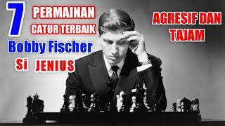 7 PERMAINAN CATUR TERBAIK BOBBY FISCHER Yang Sangat Mematikan 7 Varians | Chess Opening |