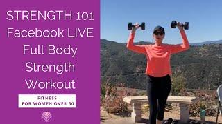 Strength 101 - Facebook LIVE Full Body Strength Workout For Women Over 50