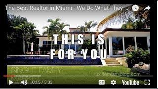 The Best Realtor in Miami - We Do What They Can't