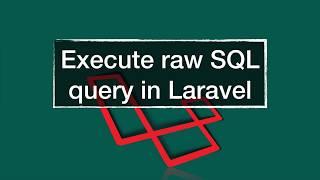 Running raw SQL query in Laravel