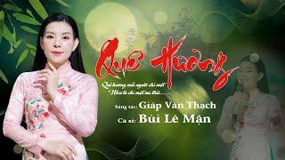 QUÊ HƯƠNG -- Bùi Lê Mận [ Nhạc Trữ Tình Quê Hương Gây Thương Nhớ ]