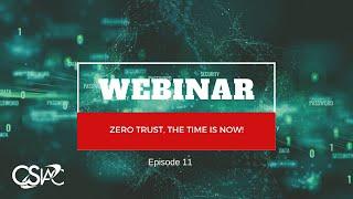 CSIAC Webinar:  Zero Trust – The Time Is Now!