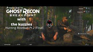 Ghost recon with the kuzzies pt 2 (final): Hunting Rosebud