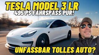 Tesla Model 3 LR:  Unfassbar tolles Auto? 495 PS brachiale Power!