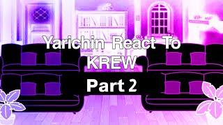 Yarichin React To KREW Pt.2!