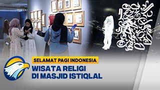 Festival Harmoni Istiqlal Hadirkan Budaya Islam - [Selamat Pagi Indonesia]