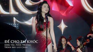 ĐỂ CHO EM KHÓC - Lily Chen | NGỌC CONCERT