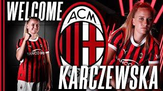 Cunoașterea Karczewska: noul atacant feminin AC Milan | Interviu exclusiv