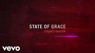 Taylor Swift - State Of Grace (Taylor's Version) (Lyric Video)