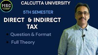 Direct & Indirect Tax  | 5th Semester | Chapterwise Question & Format | Full Theory | #mathursir