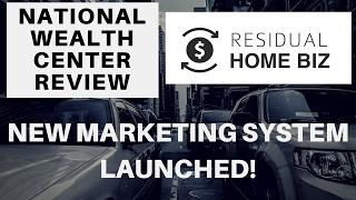 National Wealth Center Review - New Marketing System Launched! - Residual Home Biz with Rigo Soto