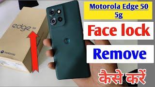 Motorola edge 50 5g mobile me face lock kaise hataye / face lock remove in Moto edge 50 5g