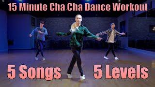 15 Minute Cha Cha Dance Workout | 5 Songs - 5 Difficulty Levels | Follow Along Dance Routine