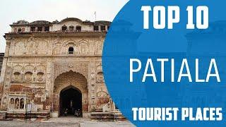 Top 10 Best Tourist Places to Visit in Patiala | India - English