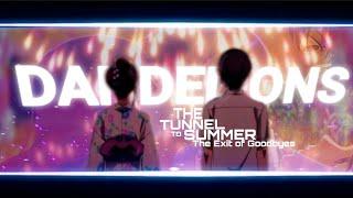 The Tunnel to Summer ,the Exit of Goodbyes-AMV/Edit -Hanashiro × Tono ||Dandelions