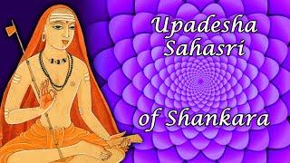 99: Upadesha Sahasri (ch18 v34-37) One Thousand Teachings of Adi Shankara