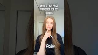 What's your price prediction for DOT in 2030?