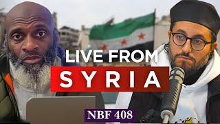 Syria Update with Bilal Abdul Kareem || NBF 408 || Dr Shadee Elmasry