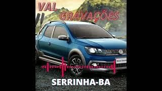 VAL GRAVAÇÕES O MORAL DE SERRINHA-BAHIA