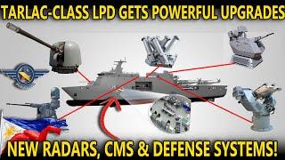 PHILIPPINE NAVY TO UPGRADES TARLAC CLASS LPD WITH NEW WEAPONS & SENSORS!