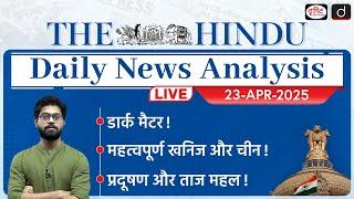 The Hindu Newspaper Analysis | 23rd April 2025 | Current Affairs for UPSC CSE | Drishti IAS