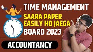 TIME MANAGEMENT IN ACCOUNTS | HOW TO FINISH PAPER IN 3 HOURS ? TOPPERS STRATEGY FOR 80/80 IN BOARDS