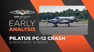 Early Analysis: Pilatus PC-12 Crash in Northeast Wyoming