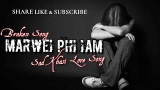 MARWEI PHI IAM - ( OFFICIAL KHASI LOVE SONG ) WANNIANG WINNER