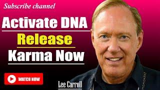 Kryon - Lee Carroll  | ACTIVATE THE DIVINE FREQUENCY HIDING IN YOUR DNA AND RELEASE KARMA INSTANTLY