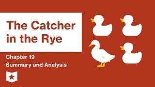 The Catcher in the Rye  | Chapter 19 Summary and Analysis | J.D. Salinger